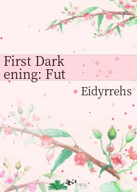 《First Darkening: Futo—Blossom》
